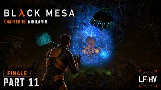 Black Mesa | 1080p 60FPS | No Commentary Playthrough Part 11- Finale | Chapter 18-19