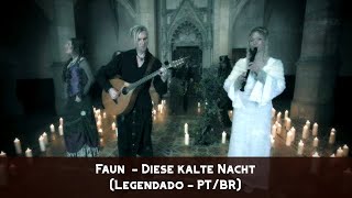 Faun  - Diese kalte Nacht (Legendado - PT/BR)