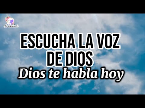 Escucha la voz de Dios Tiene un mensaje para ti Dios te habla hoy - YouTube