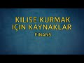 PT513 Tr 51. Ders Kilise Kurmak için Kaynaklar. Finans