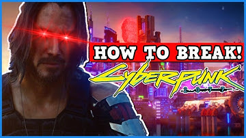 Cyberpunk 2077 IS A PERFECTLY BALANCED GAME WITH NO EXPLOITS - How to Break Cyberpunk 2077 Live