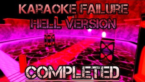 Karaoke Failure Hell Version [Extreme Crazy] | FE2 Community Maps
