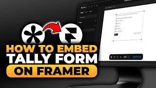 How To Embed a Tally Form On Framer (𝟮𝟬𝟮𝟲) | 100% WORKS | NO Yapping, To The Point! | FAST & EASY