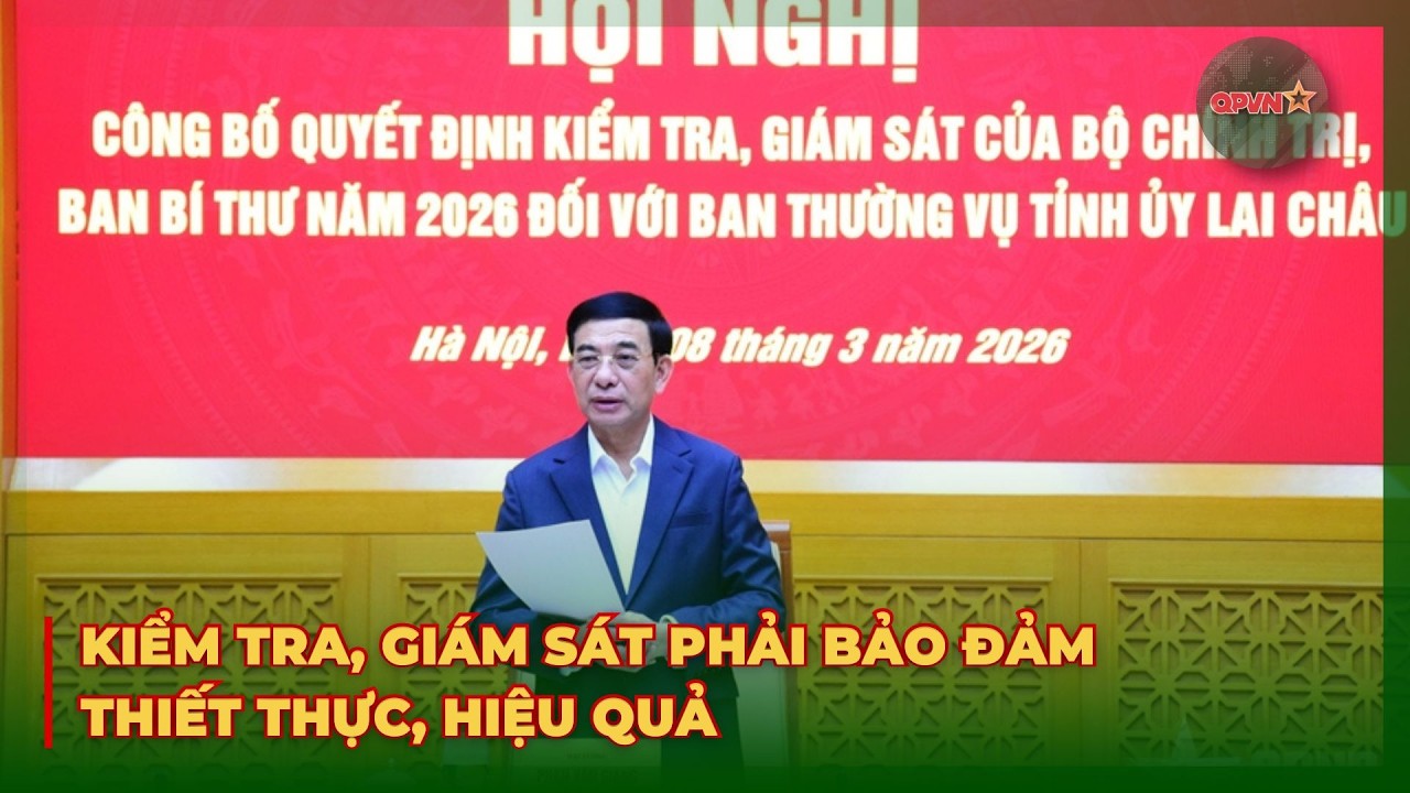 Kiểm Tra, Giám Sát Phải Bảo Đảm Thiết Thực, Hiệu Quả