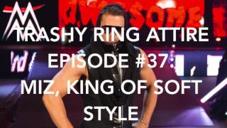 Trashy Ring Attire #37: Miz, King of Soft Style screenshot 2
