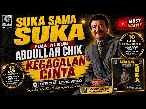 Abdullah Chik – Kegagalan Cinta | Official Lyric Video | Lagu Melayu Klasik