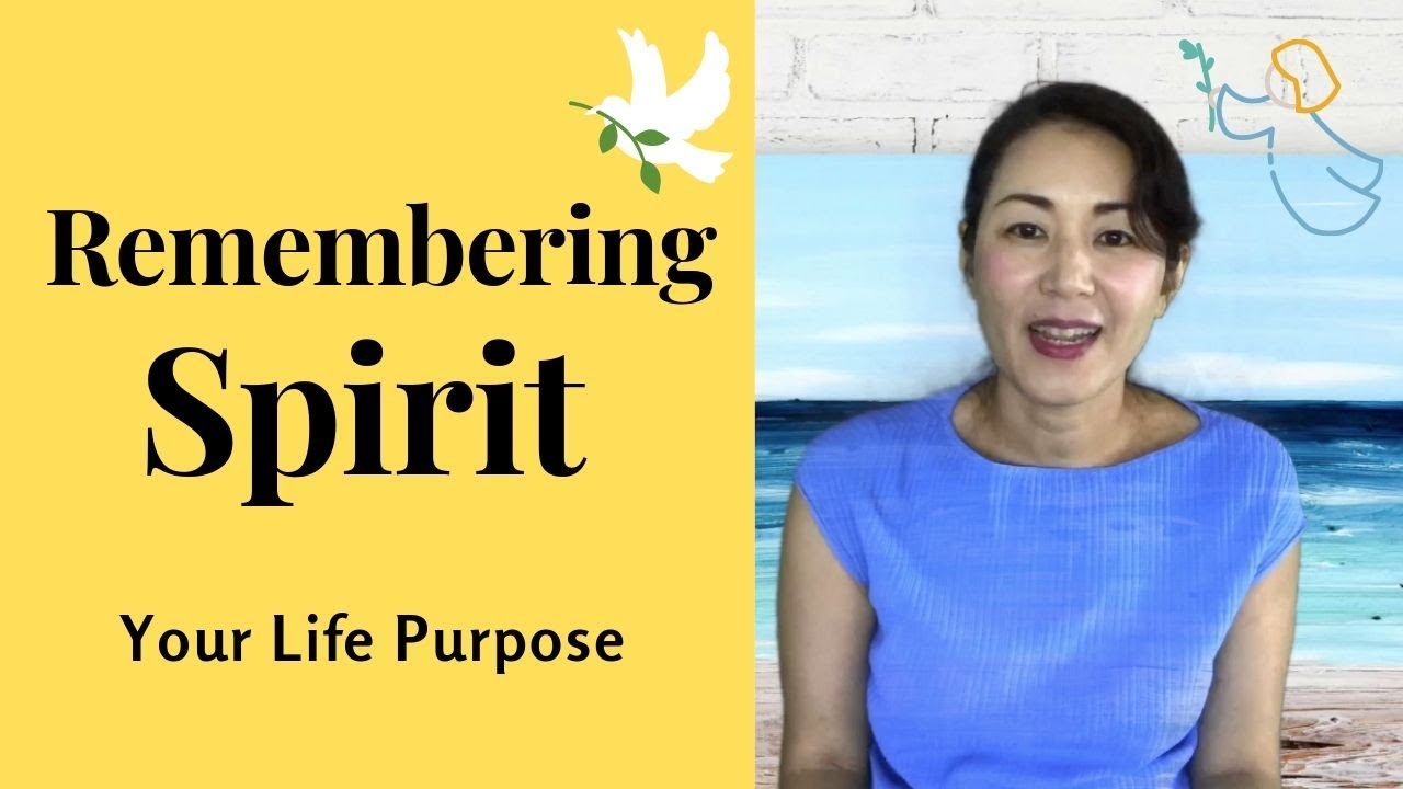 How to Know Your Life Purpose - Remembering Spirit - YouTube
