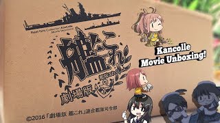 Kancolle Movie Unboxing!