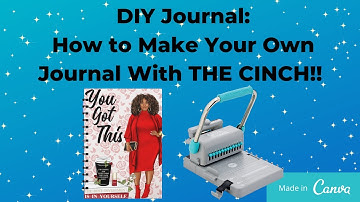 DIY JOURNAL OR PLANNER: How To Bind Your Own Journal or Planner With THE CINCH MACHINE!!
