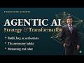 Agentic AI: The Strategy and Transformation Every Leader Must Get Right