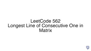LeetCode 562: Longest Line of Consecutive One in Matrix