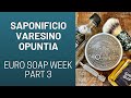 Saponificio varesino opuntia  euro soap week part 3
