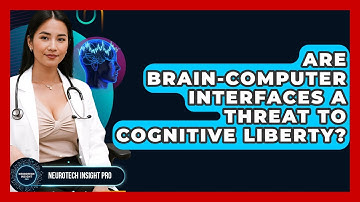 Are Brain-computer Interfaces A Threat To Cognitive Liberty? - Neurotech Insight Pro