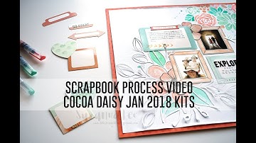 Scrapbook Process Video - Explore (Cocoa Daisy)
