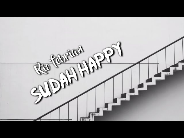 Rio Febrian/Sudah Happy (Lirik Video) class=