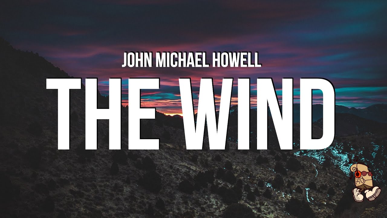 John Michael Howell - The Wind