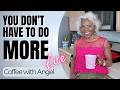 Are You Already Enough Or Still Trying To Prove It Women Over 50 Angel Cornelius Are You Already Enough Or Still Trying To Prove It Women Over 50 Angel Cornelius