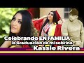 LA FAMILIA RIVERA JUNTOS | Celebrando la graduación de Kassey