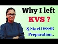 Why I left KVS Preparation and Start DSSSB Preparation  KV Vacancy 2022   DSSSB Vacancy  KVS 