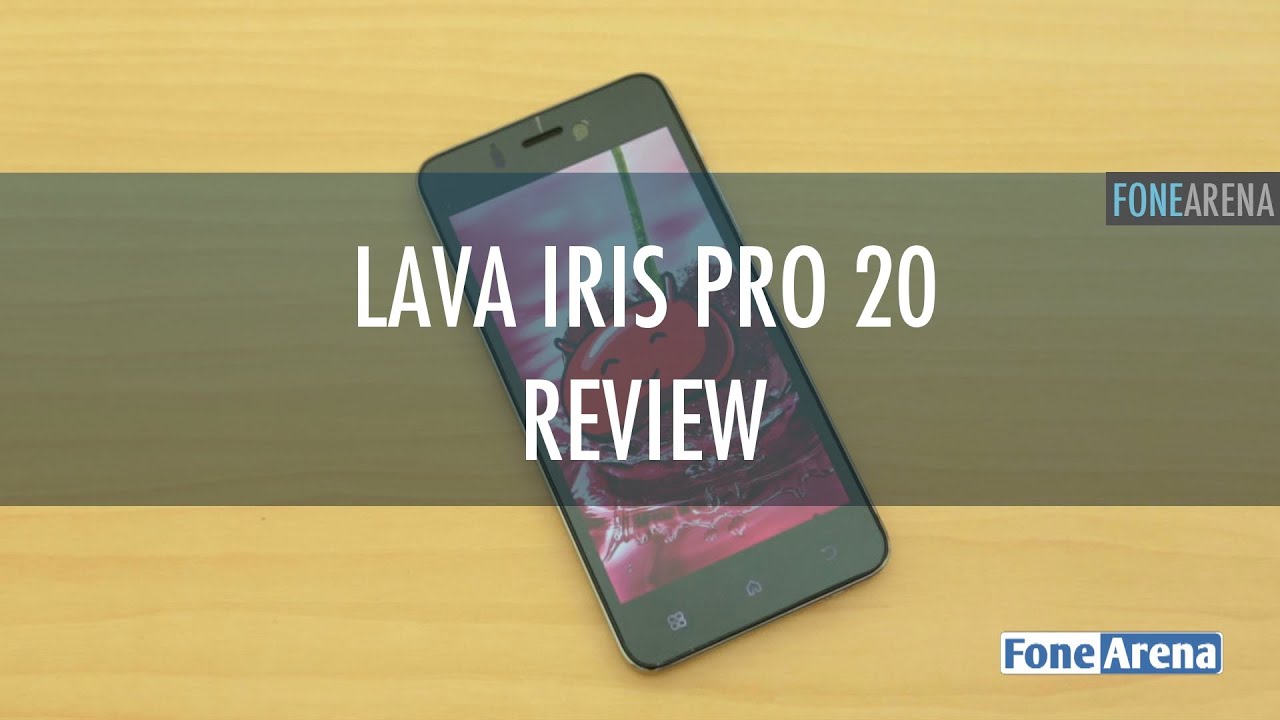 Lava Iris Pro 20 Review