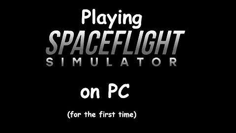 Playing SFS on PC for the first time!(4K)
