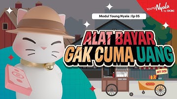 Video Young Nyala ep.05 - Berbagai Macam Alat Pembayaran Non-Tunai