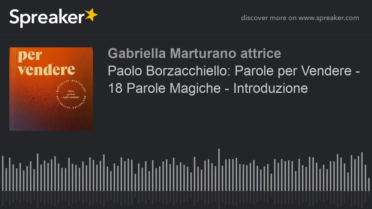 Paolo Borzacchiello: Parole per Vendere - 18 Parole Magiche - Introduzione  