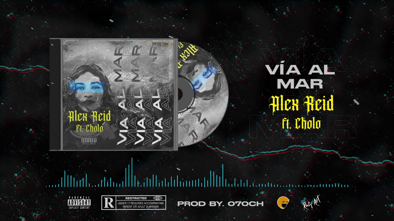 Alex Reid - Via Al Mar Ft. Cholo (Audio Oficial)