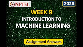 NPTEL Introduction to Machine Learning Week 9 Assignment 9 Answers 2026 (Complete Solutions)| #ml