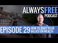 HOW TO SHIFT YOUR VALUES ON WEALTH - Episode 29