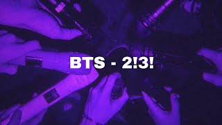 BTS - 2!3! (Easy lyrics)