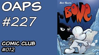 OAPS 227 - Comic Book Club 12: Bone by Jeff Smith