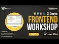 Day 1 of 3 Days Frontend Workshop June