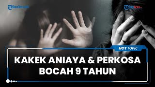 Kakek 74 Tahun Aniaya dan Rudapaksa Bocah 9 Tahun, Tetangga Lihat Pelaku Bawa Korban ke Rumahnya