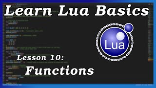 Functions - Lua Basics (Part 10)