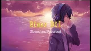 Bimar Dil Slowed and Reverbed | Pagalpanti - Urvashi - John - Asees - Jubin - Tanishk | Heartache