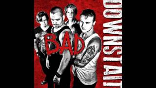 Watch Downstait Bad video