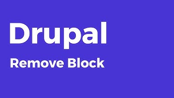 Drupal - How to Remove Block in Drupal