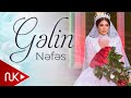 Nefes - Gelin (Yeni 2023)