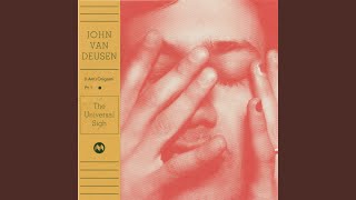 Watch John Van Deusen Always On Fire video