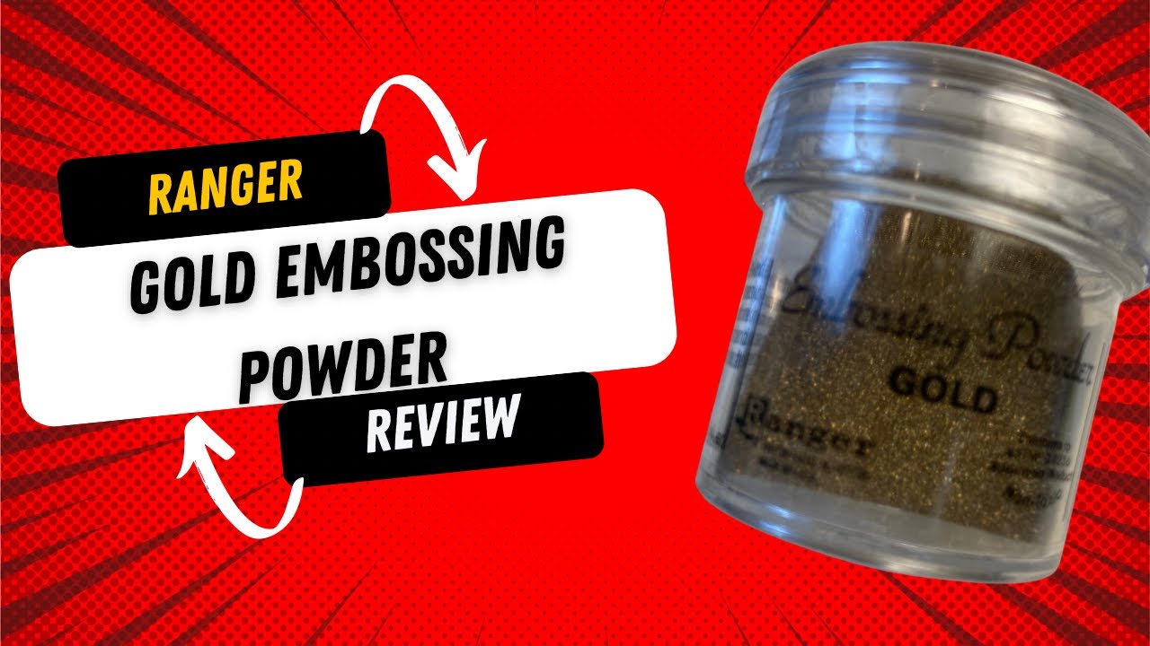 Ranger Gold Embossing Powder Review