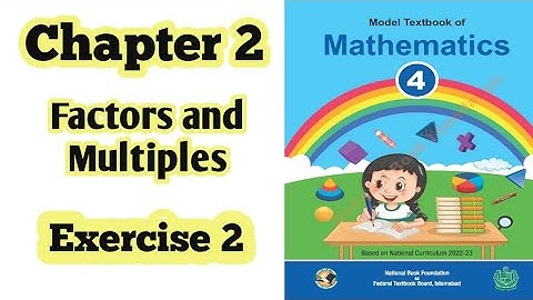 Class 4 math chapter 2 Exercise 2  |Factors and Multiples|Nationalbookfoundation|2024| ilmi darasgah