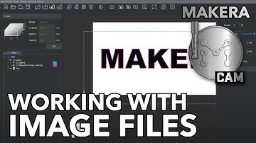 Makera CAM - Working with Image Files
