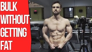 How To Bulk Without Getting Fat (The Truth)