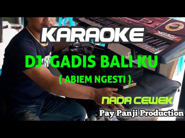 DJ GADIS BALIKU || ABIEM NGESTI || NADA CEWEK || KORG PA700 class=
