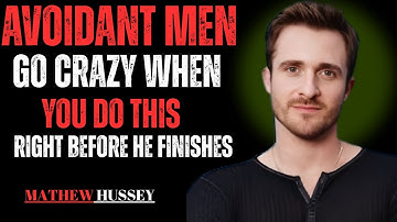 Don’t Block The Avoidant, Don’t BegnJust Do THIS And Watch What Happens! Matthew Hussey Motivaction