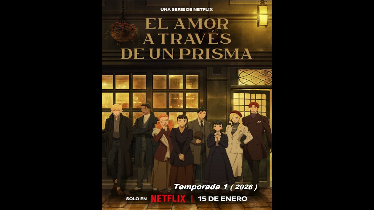 El amor a través de un prisma - Temporada 1 ( 2026 ) Trailer Serie ...