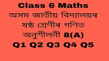 assam jatiya bidyalay class 6 maths 8(a)/assam jatiya bidyalay class 6 maths 8(a)q 1,2,34,5