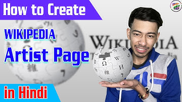 How to Create Wikipedia Artist Page 🔥🔥| Technical Bharat