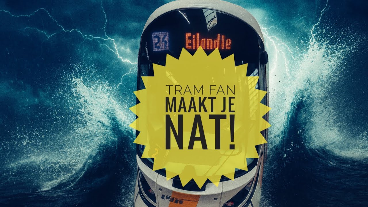 Tram Fan Maakt Je Nat!   4K